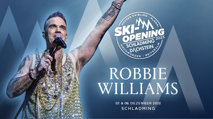 Ski Opening mit ROBBIE WILLIAMS, 7. & 8. Dez. 2023